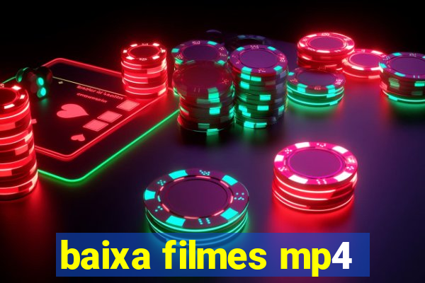 baixa filmes mp4